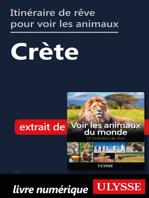 cover image of Itinéraire de rêve pour voir les animaux-- Crète